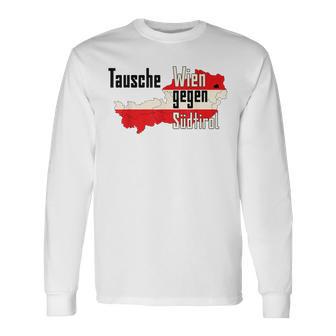 Tausche Wien Gegen Südtirol Langarmshirts - Geschenkecke