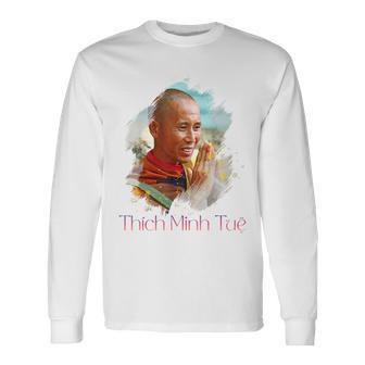 Thich Minh Tue Su Thay Vietnam Monk Buddhist Spiritual Long Sleeve T-Shirt - Monsterry CA