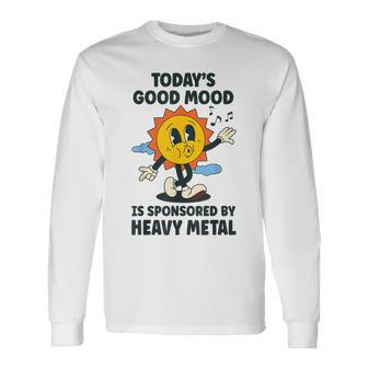 Today's Good Mood Is Sponsored By Heavy Metal Retro Long Sleeve T-Shirt - Seseable