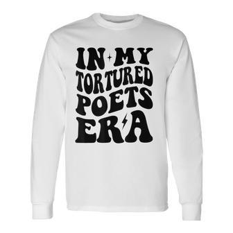 In My Tortured Era In My Poet Era Long Sleeve T-Shirt | Mazezy