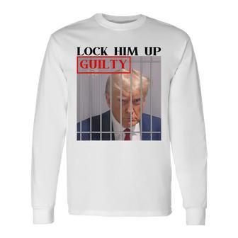 Trump Hot Lock Him Up Guilty Jail Prison Anti-Trump Long Sleeve T-Shirt - Monsterry CA