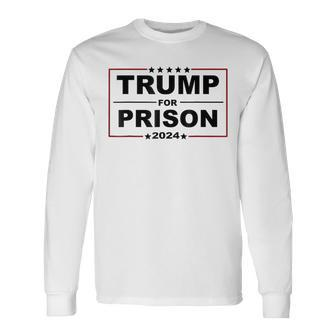 Trump For Prison 2024 Support Trump 4Th Of July Long Sleeve T-Shirt - Thegiftio UK