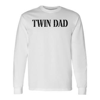 Twin Dad Father's Day Father Of Twins Papa Daddy Long Sleeve T-Shirt - Monsterry CA