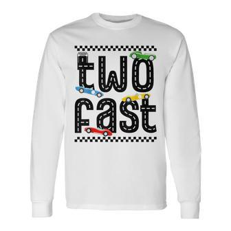 Two Fast 2 Curious Birthday 2 Years Old Race Car Speed Long Sleeve T-Shirt | Mazezy