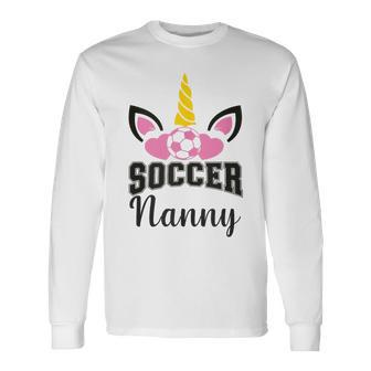 Unicorn Soccer Nanny Magic Father's Day Surprise Long Sleeve T-Shirt - Thegiftio UK