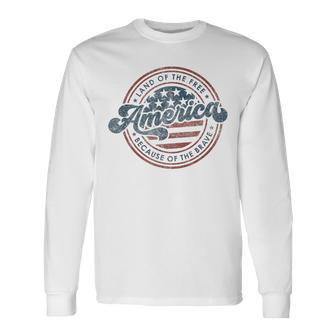Vintage America Land Of The Free Because Of The Brave Long Sleeve T-Shirt - Thegiftio UK