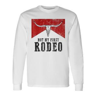 Vintage Bull Skull Western Life Country Not My First Rodeo Long Sleeve T-Shirt - Monsterry DE