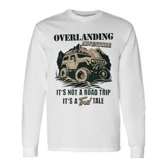 Vintage Overlanding Truck Camping Off-Road Adventures Long Sleeve T-Shirt - Monsterry