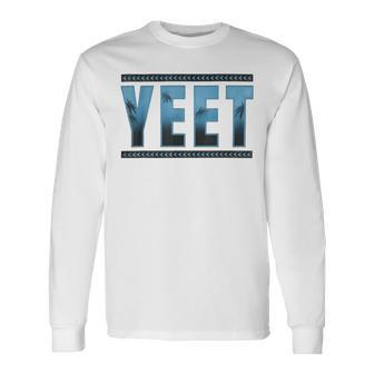 Vintage Retro Jey Yeet Ww Quotes Apparel Long Sleeve T-Shirt | Mazezy