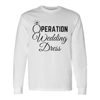 Wedding Dress Shopping Operation Wedding Dress Long Sleeve T-Shirt - Monsterry AU