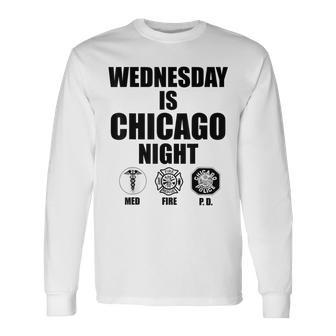 Wednesday Is Chicago Night Med Fire Pd Long Sleeve T-Shirt - Thegiftio UK