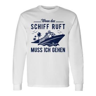 Wenn Das Schiff Ruft Wenn Das S Langarmshirts - Geschenkecke