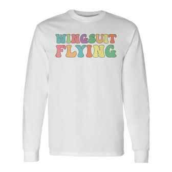 Wingsuit Flying Flyer Skydiving Base Jumping Long Sleeve T-Shirt - Monsterry