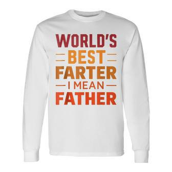 World's Best Farter I Mean Father Retro Father's Day Long Sleeve T-Shirt - Seseable