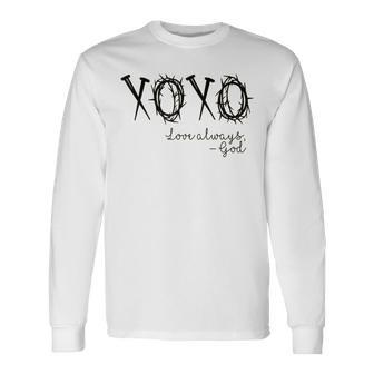 Xoxo Love Always God Long Sleeve T-Shirt | Mazezy