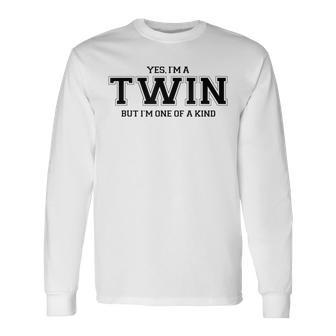 Yes I'm A Twin But I'm One Of A Kind Twins Long Sleeve T-Shirt - Monsterry UK