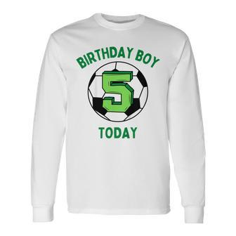 Youth Birthday Boy 5 Today 5Th Birthday Boys Football Long Sleeve T-Shirt - Thegiftio UK