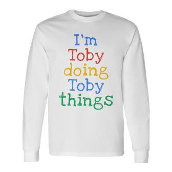 Youth I'm Toby Doing Toby Things Cute Personalised Long Sleeve T-Shirt - Seseable