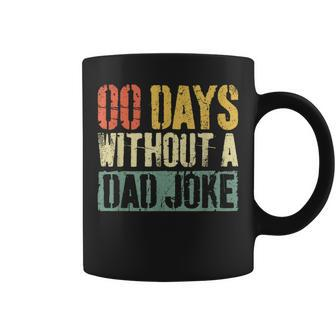 00 Days Without A Dad Joke Father's Day Coffee Mug - Thegiftio