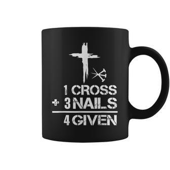 1 Cross 3 Nails Forgiven Christian Easter Coffee Mug | Crazezy CA