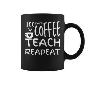 100 Days Of Coffee Teach Repeat School Teacher Coffee Mug | Crazezy DE