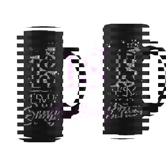 18 It's My Birthday Pink Crown Happy 18Th Birthday Girl Coffee Mug - Thegiftio