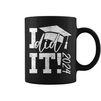 I Did It 2024 Graduation Class Of 2024 Senior Graduate Coffee Mug - Seseable