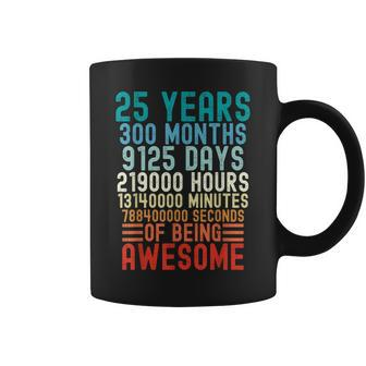25 Years 300 Months Of Being Awesome Vintage 25Th Birthday Coffee Mug - Monsterry