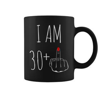 I Am 30 Plus 1 Middle Finger For A 31Th Birthday Coffee Mug - Monsterry UK