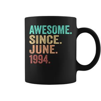 30 Years Old Awesome Since June 1994 30Th Birthday Coffee Mug - Seseable