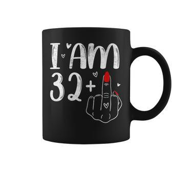 I Am 32 Plus 1 Middle Finger For A 33Th Birthday For Women Coffee Mug - Seseable