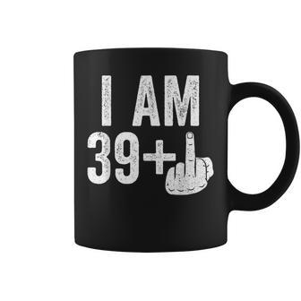 I Am 39 Plus Middle Finger 40Th Birthday Tassen - Seseable