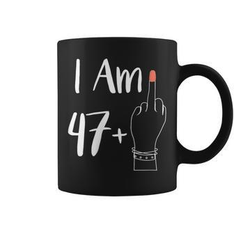 I Am 47 Plus 1 Middle Finger For A 48Th 48 Years Old Coffee Mug - Seseable