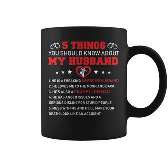 5 Thing You Should Know About My Husband Lineman Coffee Mug | Mazezy DE