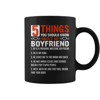 5 Things You Should Know About My Boyfriend Coffee Mug - Monsterry