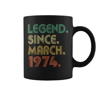 50 Years Old 50Th Birthday Legend Since March 1974 Coffee Mug - Seseable