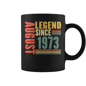 50Th Birthday Legend Since August 1973 50 Years Old Vintage Coffee Mug - Monsterry UK