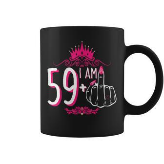 I Am 59 Plus 1 Middle Finger Pink Crown 60Th Birthday Coffee Mug - Monsterry DE