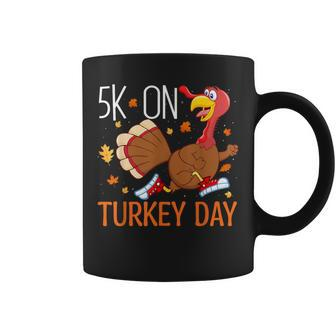 5K On Turkey Day Race Thanksgiving For Turkey Trot Runners Coffee Mug | Mazezy