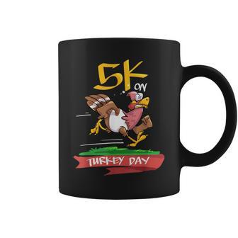 5K On Turkey Day Race Thanksgiving For Turkey Trot Runners Coffee Mug - Monsterry AU
