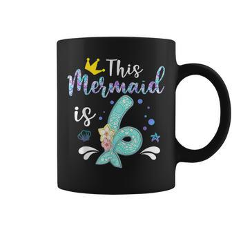6 Year Old Birthday Happy First Bday Girl Mermaid Lovers Coffee Mug - Monsterry DE