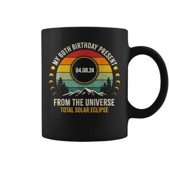 My 60Th Birthday Present From The Universe Solar Eclipse Coffee Mug - Monsterry UK