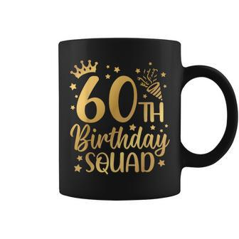 60Th Birthday Squad 60 Years Old Birthday Party Group Women Coffee Mug | Mazezy CA