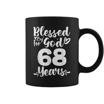 68Th Birthday Woman Girl Blessed By God For 68 Years Coffee Mug | Mazezy
