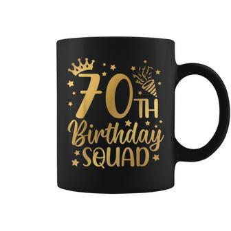 70Th Birthday Squad 70 Years Old Birthday Party Group Women Coffee Mug | Mazezy