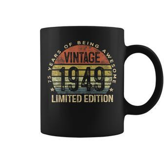 75 Year Old Vintage 1949 Limited Edition 75Th Birthday Coffee Mug | Mazezy