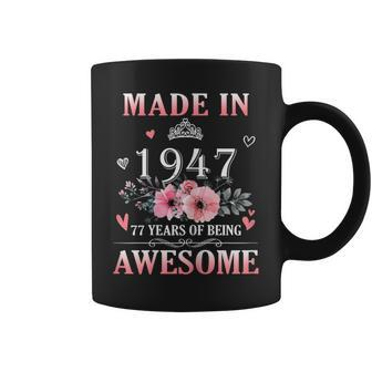 77 Year Old Made In 1947 Floral 77Th Birthday Women Coffee Mug - Monsterry