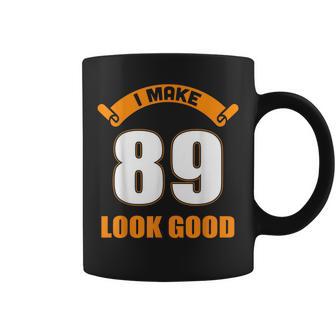 89Th Birthday I Make 89 Years Old Look Good Tz2 Coffee Mug - Monsterry DE