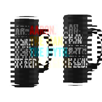 Aaron The Man The Myth The Legend For Aaron Coffee Mug - Seseable
