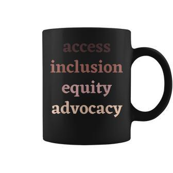 Access Inclusion Equity Advocacy Protest Rally Activism Coffee Mug - Monsterry CA